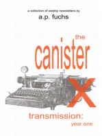 The Canister X Transmission: Year One - Collected Newsletters