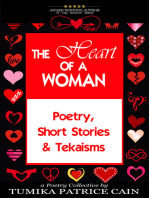 The Heart of a Woman: Poetry, Short Stories & Tekaisms