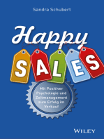 Happy Sales: Mit Positiver Psychologie und Zeitmanagement zum Erfolg im Verkauf