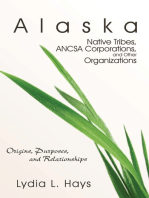 Alaska Native Tribes,ANCSA Corporations, and Other Organizations: Origins, Purposes, and Relationships