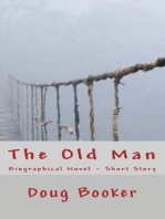 The Old Man: Biographical Novel & Short Story Series