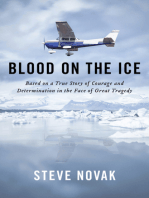 Blood On the Ice: Based on a True Story of Courage and Determination in the Face of Great Tragedy