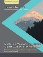 Mastering Management Styles: Expert Guidance for Managers: Discover and perfect your ultimate management style to succeed as a leader