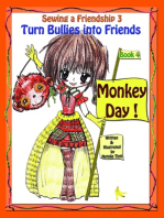 Sewing a Friendship 3 "Turn Bullies into Friends" Book 4 " Monkey Day!"