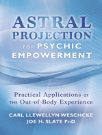 Astral Projection for Psychic Empowerment: Practical Applications of the Out-of-Body Experience