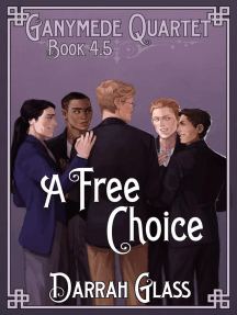 A Free Choice (Ganymede Quartet Book 4.5)