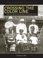 Crossing the Color Line: Race, Sex, and the Contested Politics of Colonialism in Ghana