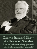 An Unsocial Socialist: "Life isn't about finding yourself. Life is about creating yourself."