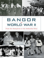 Bangor in World War II: From the Homefront to the Embattled Skies