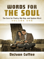 Words for the Soul: The Cure for Poetry, Hip-Hop, And Spoken Word: Volume One