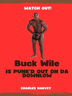 Buck Wile is Punk'd Out On Da Downlow