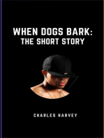 When Dogs Bark the Short Story: Dogs Bark, #1