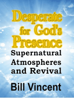 Desperate for God's Presence: Supernatural Atmospheres And Revival