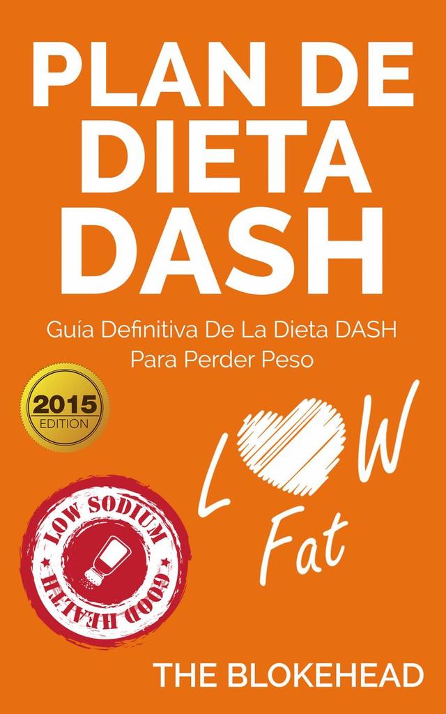 Plan de dieta DASH: Guía definitiva de la dieta DASH para perder peso ...