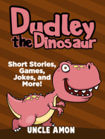 Dudley the Dinosaur: Short Stories, Games, Jokes, and More!