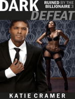 Dark Defeat (Hotwife and Cuckold Interracial Erotica Stories): Ruined by the Billionaire, #3