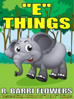 "E" Things (A Children's Picture Book)