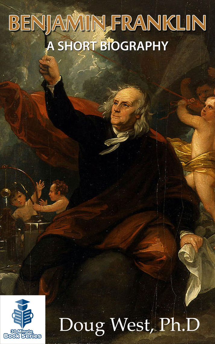 Benjamin Franklin: A Short Biography by Doug West (Ebook) - Read free ...
