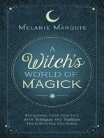 A Witch's World of Magick: Expanding Your Practice with Techniques & Traditions from Diverse Cultures