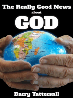 The Really Good News About God