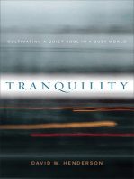 Tranquility: Cultivating a Quiet Soul in a Busy World