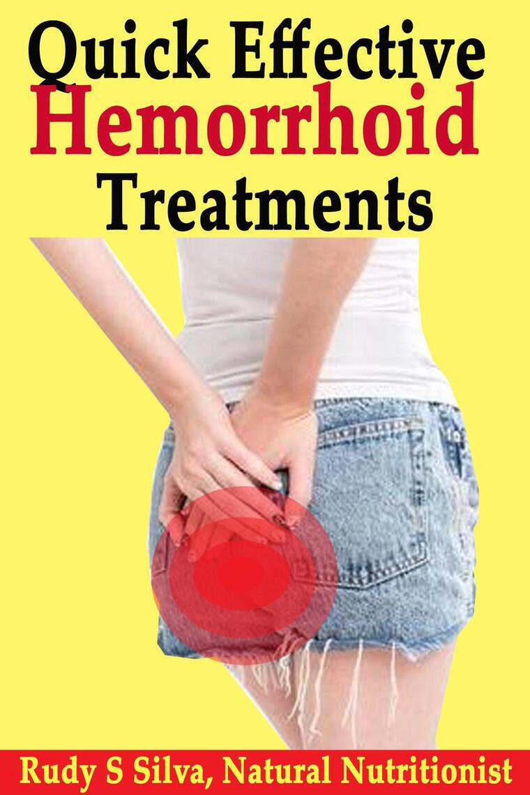 Quick Effective Hemorrhoid Treatments by Rudy Silva Book Read Online