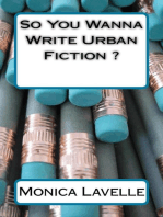 So You Wanna Write Urban Fiction ?