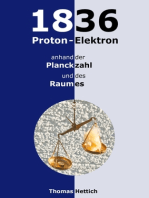 1836 Proton-Elektron: anhand der Planckzahl und des Raumes
