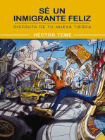 Sé un inmigrante feliz