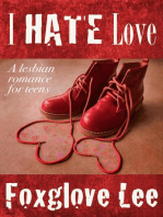 I Hate Love: A Lesbian Romance for Teens