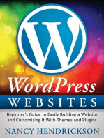 WordPress Websites: Beginner's Guide to Easily Building a Website & Customizing It With Themes and Plugins