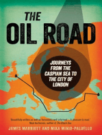 The Oil Road: Journeys from the Caspian Sea To the City Of London
