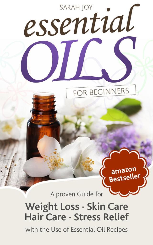 Read Essential Oils A proven Guide for Essential Oils and Aromatherapy for Weight Loss, Stress