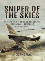 Sniper of the Skies: The Story of George Frederick 'Screwball' Beurling, DSO, DFC, DFM