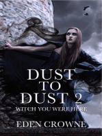 Dust To Dust 2: Witch You Were Here