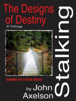 Stalking the Design of Destiny