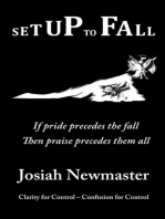 Setup to Fall: A secondary or subordinate title of a literary work. 
If pride precedes the fall - Then praise precedes them all