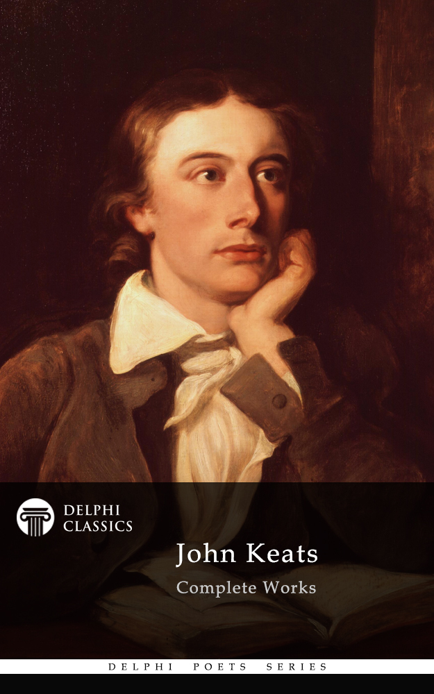 Read Delphi Complete Works Of John Keats Illustrated Online By John 
