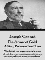 The Arrow of Gold - A Story Between Two Notes: "The belief in a supernatural source of evil is not necessary; men alone are quite capable of every wickedness."