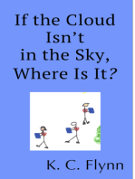 If the Cloud Isn't in the Sky, Where Is It?