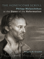 The Honeycomb Scroll: Philipp Melanchthon at the Dawn of the Reformation