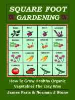 Square Foot Gardening: How To Grow Healthy Organic Vegetables The Easy Way