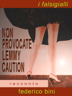 Non provocate Lemmy Caution