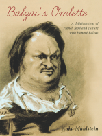 Balzac's Omelette: A Delicious Tour of French Food and Culture with Honore de Balzac