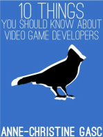 Ten Things You Should Know About ... Video Game Developers