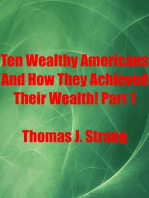 Ten Wealthy Americans And How They Achieved Their Wealth! Part 1