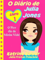 O Diário de Julia Jones - O Pior dia da Minha Vida!