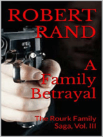A Family Betrayal, The Rourk Family Saga, Book III