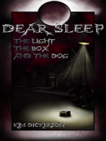 Dear Sleep: The Light, the Box and the Dog