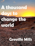 A Thousand Days To Change The World
